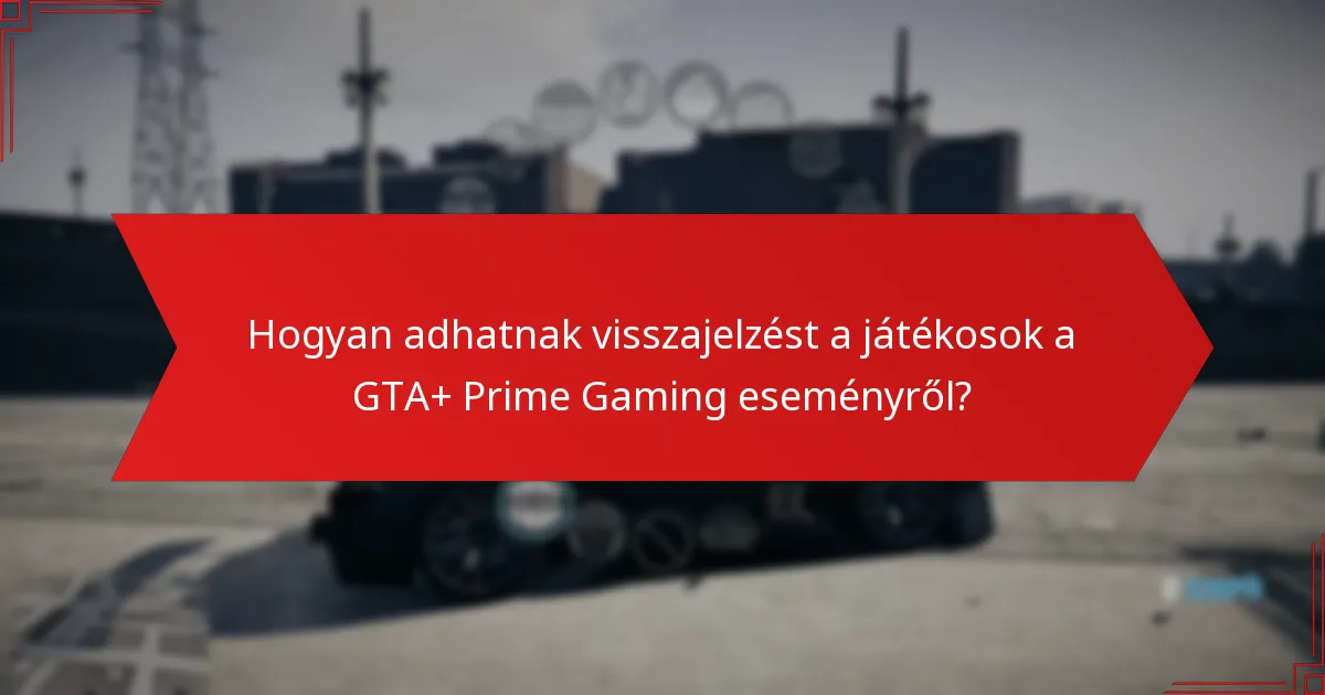 Milyen jutalmakra számíthatnak a résztvevők a GTA+ Prime Gaming eseményen?