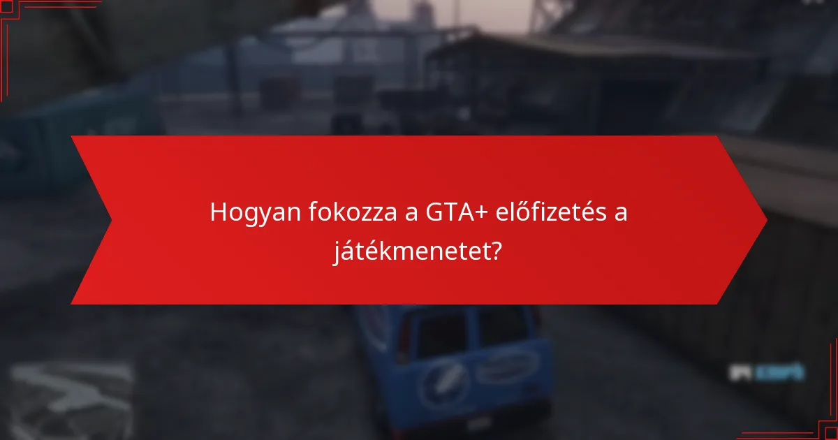 Milyen ingatlanok szerepelnek a hónap GTA+ jutalmai között?