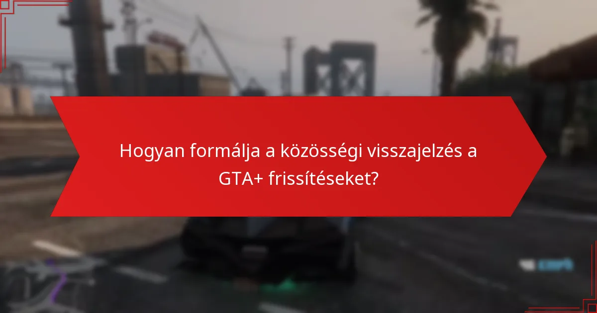 Milyen új funkciók kerültek bevezetésre a GTA+-ban?