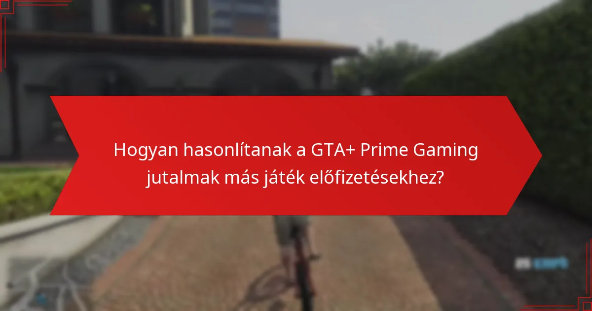 Hogyan igényelhetem a GTA+ Prime Gaming szezonális jutalmakat?