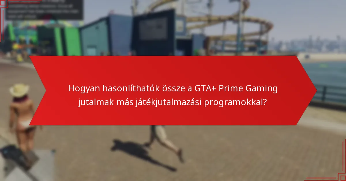 Hogyan igényelhetők a GTA+ Prime Gaming jutalmak?