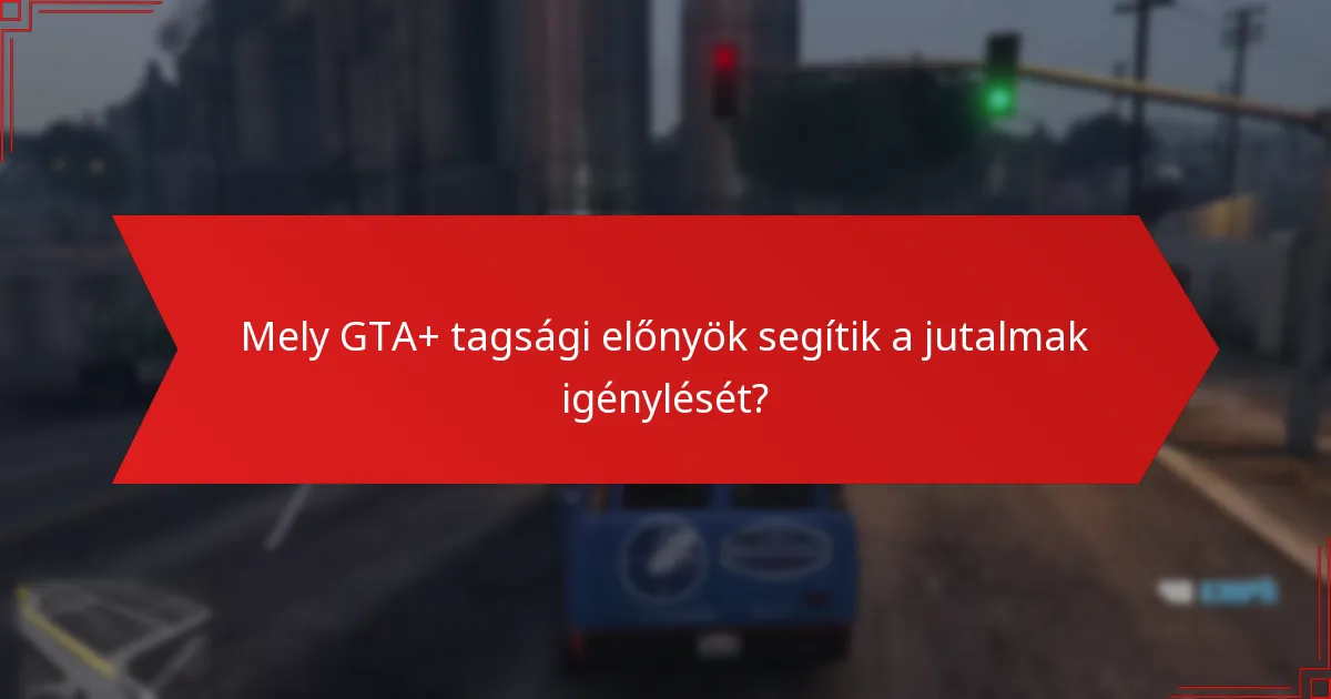 Milyen egyedi tárgyak érhetők el a GTA+ Partner Claim Rewards révén?