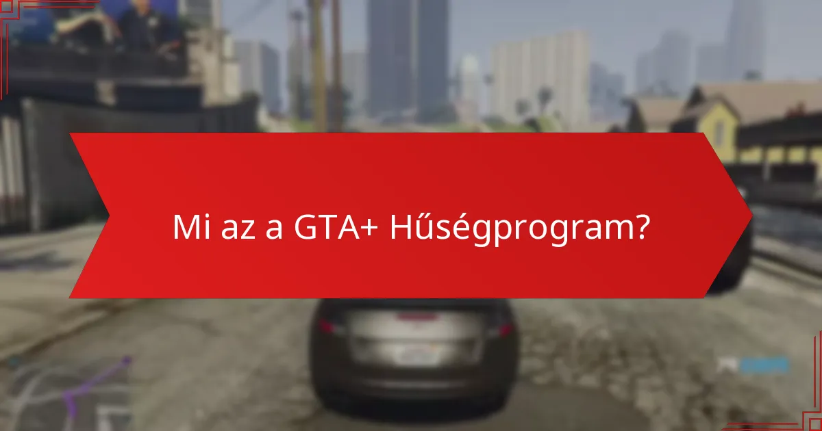 Mik a Tagok Mérföldkövei a GTA+-ban?