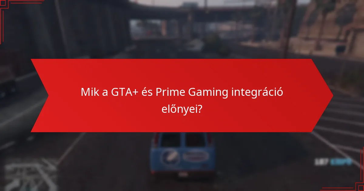 Hogyan hasonlíthatók össze a GTA+ Prime Gaming jutalmak más játékjutalmazási programokkal?