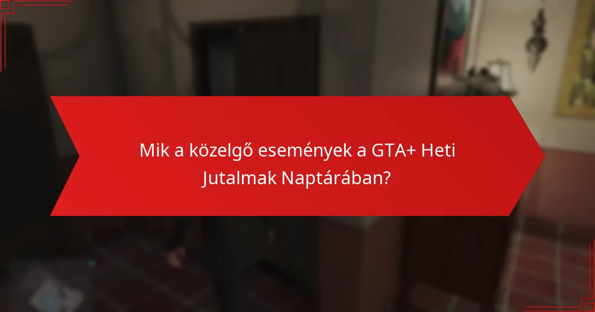 Mik a GTA+-hoz kapcsolódó közösségi frissítések?